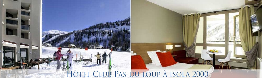 Hôtel Club Pas du loup à Isola 2000